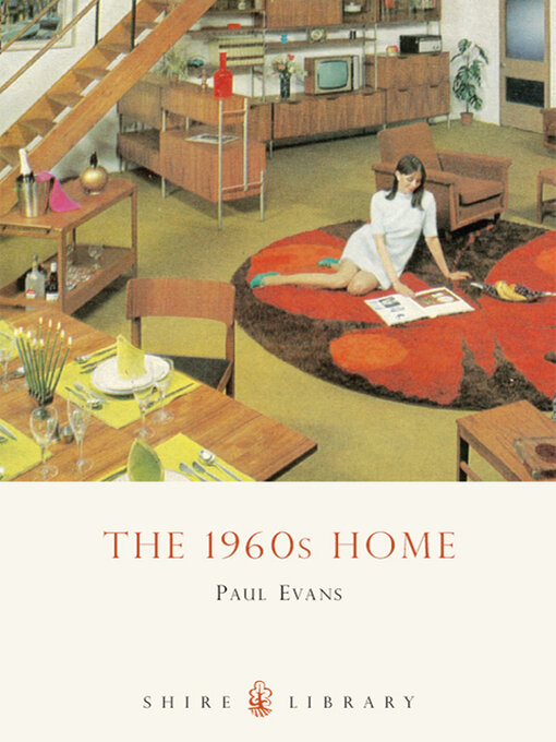 Title details for The 1960s Home by Paul Evans - Available